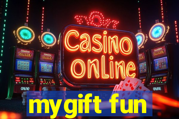 mygift fun